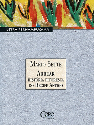 cover image of Arruar--História Pitoresca do Recife Antigo